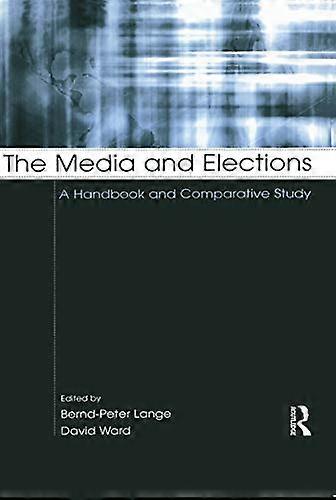 The Media and Elections: A Handbook and Comparative Study