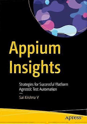 Appium Insights - Sai Krishna V - Operating systems - APress - Paperback