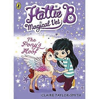 Hattie B, magiczne Vet: Pony kopyt (książki 5)