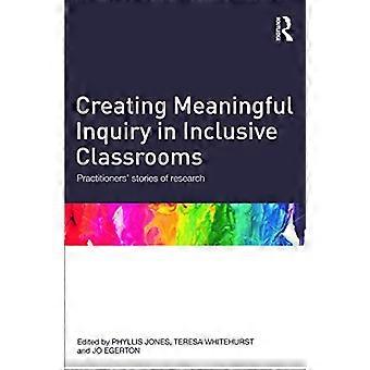 Creare un'indagine significativa in classi inclusive: storie di ricerca dei professionisti