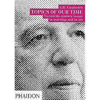 Onderwerpen van onze tijd: Twentieth-century issues in leren en in de kunst: opmerkingen over vraagstukken van de 20e eeuw op het leren...
