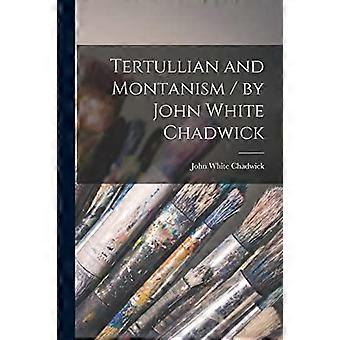 Tertullian og montanisme / av John White Chadwick