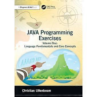 Java-Programmierübungen: Band Eins: Sprachgrundlagen und Kernkonzepte