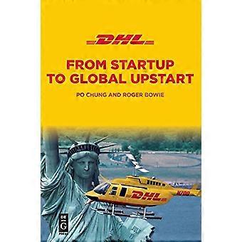 DHL: From Startup to GlobalUpstart
