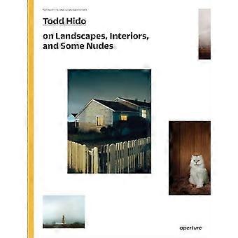 Todd Hido on Landscapes, Interiors, and the Nude (The Photography Workshop Series)