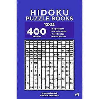 Hidoku Puzzle Books - 400 leicht zu meisternde Puzzles 12x12 (Band 4)