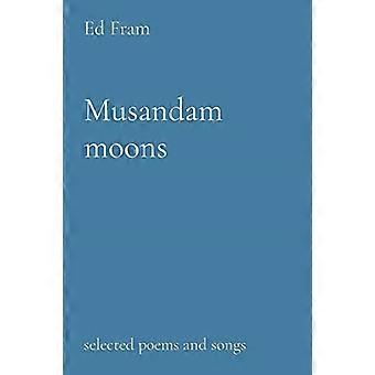 Musandam Moons: Valittuja runoja ja lauluja