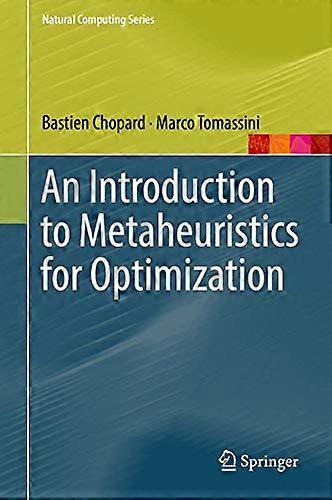 An Introduction to Metaheuristics for Optimization (Natural Computing Series)