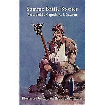 Somme Battle Stories - A. J. Dawson