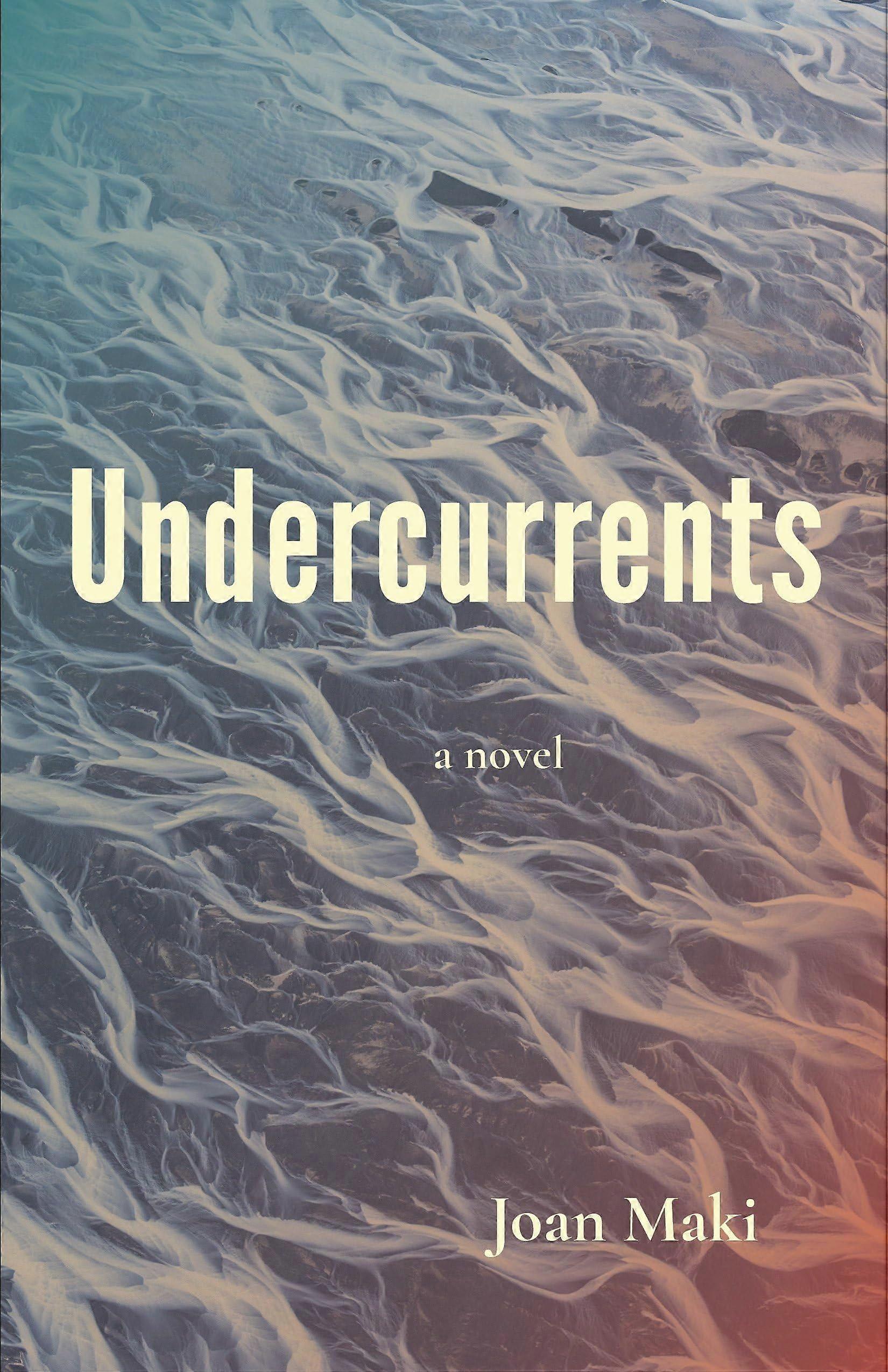 Undercurrents a novel