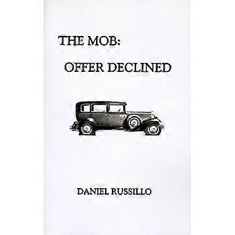The mob offer declined