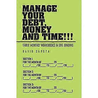 Manage your debt, money and time three months' workbooks in one binding