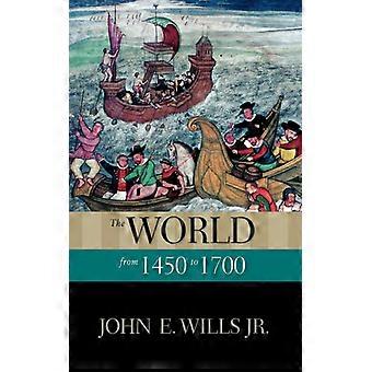 O Mundo de 1450 a 1700 - Wills, John E., Jr - Livro de bolso - Inglês - História