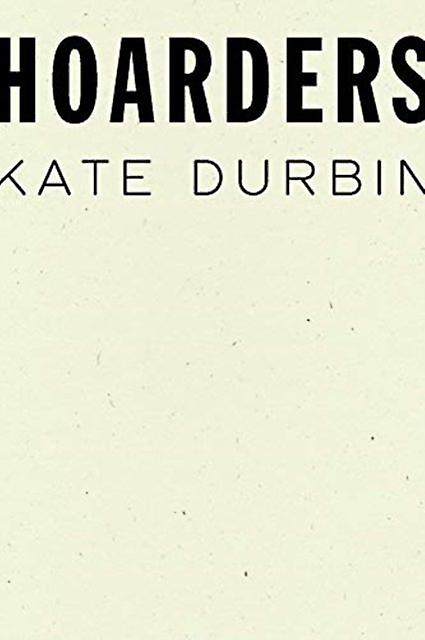 Hoarders by Kate Durbin Paperback