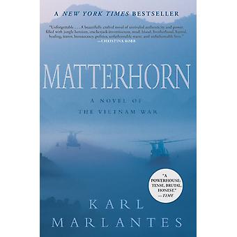 Matterhorn  A Novel Of The Vietnam War by Karl Marlantes Paperback Book