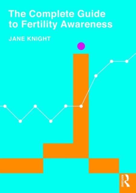 The Complete Guide To Fertility Awareness by Jane Knight Paperback Book