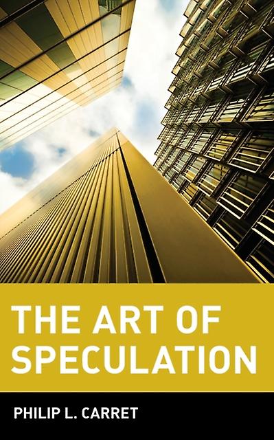 The Art Of Speculation by Philip L. Carret Paperback Book