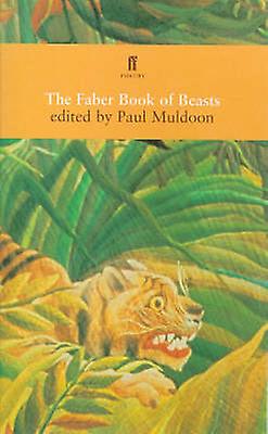 The Faber Book Of Beasts Paperback Book