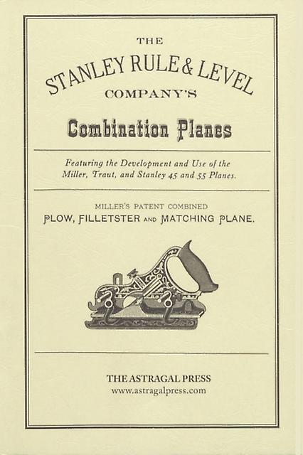 The Stanley Rule Level Companys Combination Plane by Kenneth D. Roberts Paperback Book