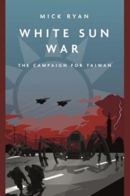White Sun War - Mick Ryan