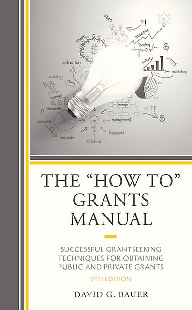 The How To Grants Manual by David G. Bauer Paperback Book