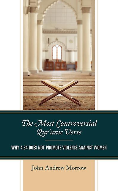 The Most Controversial Quranic Verse by John Andrew Morrow Paperback Book