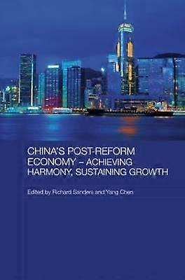 China's Post-Reform Economy - Achieving Harmony Sustaining Growth
