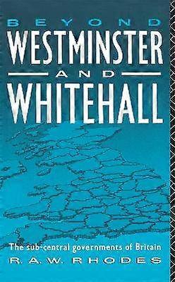 Beyond Westminster & Whitehall