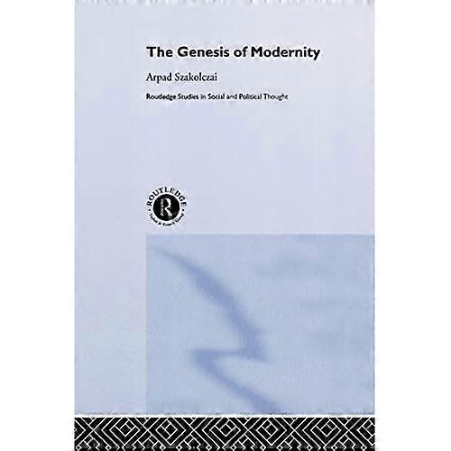 The Genesis of Modernity