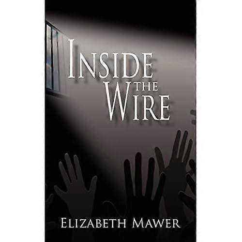 Inside the Wire