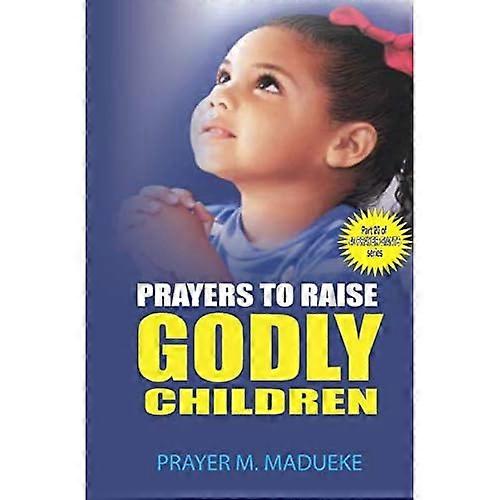 Prayers to raise godly children (Marriage Miracles)
