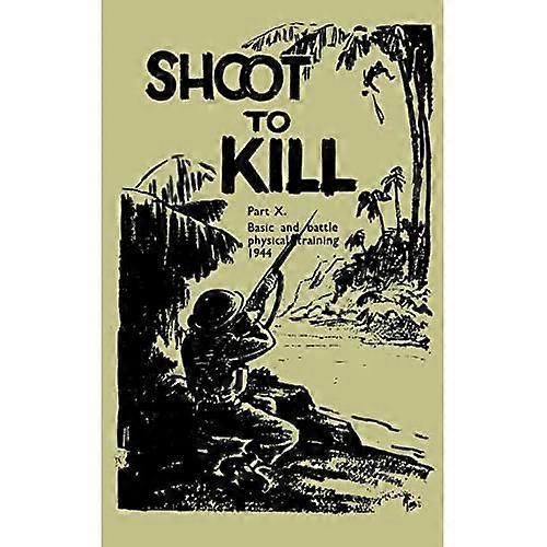 Shoot to Killbasic and Battle Physical Training