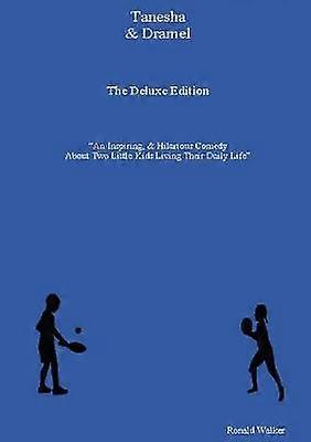 Tanesha & Dramel The Deluxe Edition