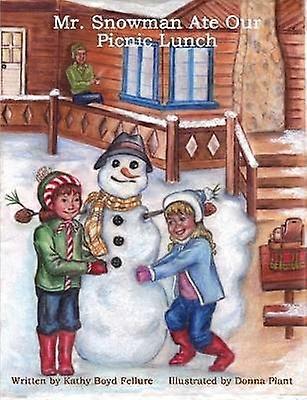 Mr. Snowman Ate Our Picnic Lunch