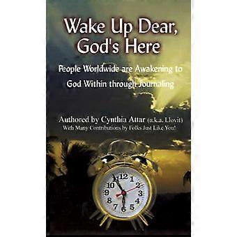 Wake Up Dear God's Here