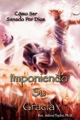 Imponiendo Su Graci