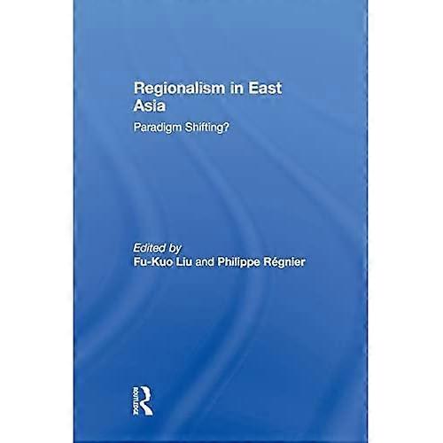 Regionalism in East Asia