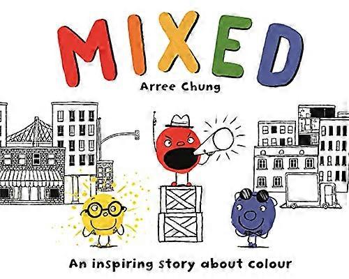 Mixed: An Inspiring Story About Colour