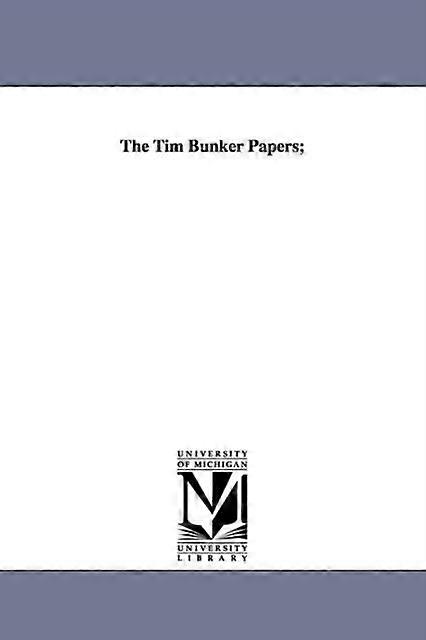 The Tim Bunker Papers - William Clift - en Book
