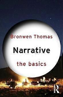 Narrative The Basics - Bronwen Thomas