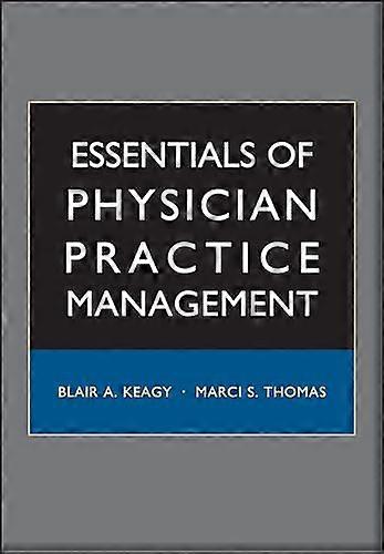 Essentials of Physician Practice Management