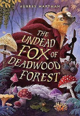 The Undead Fox of Deadwood Forest