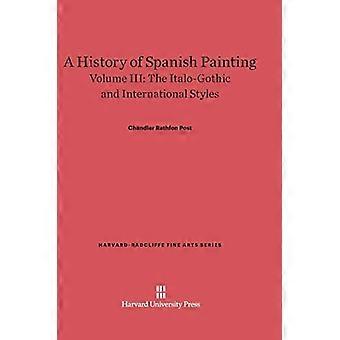 Geschichte der spanischen Malerei, Band III: Der italo-gotische und der internationale Stil (Fortsetzung) (Harvard-Radcliffe Fine Arts)