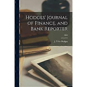 Hodges' Journal of Finance et Bank Reporter ; 1860