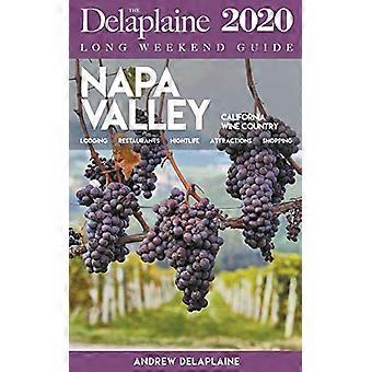 Napa Valley-Delaplaine 2020 långhelgsguide
