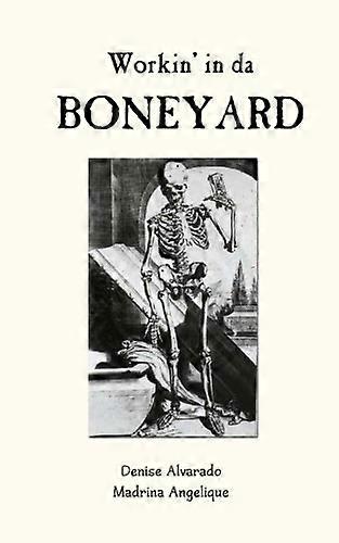 Workin' in da Boneyard