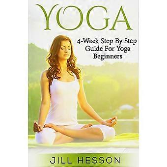 Yoga: 4-wöchige Schritt-für-Schritt-Anleitung für Anfänger