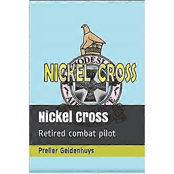 Nickel Cross: Ehemaliger Kampfpilot (Rhodesische Militärgeschichte)