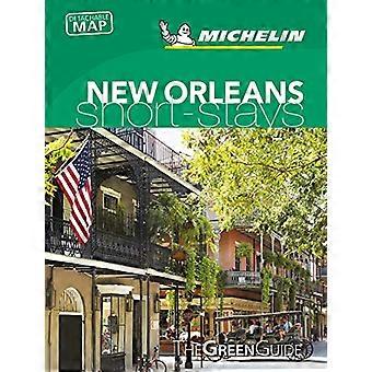 Michelin Green Guide Kurzaufenthalte New Orleans (Green Guide Short Stays)