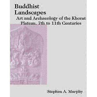Buddhalaiset maisemat: Khoratin tasangon taide ja arkeologia, 7.-11. vuosisadat